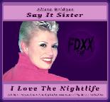 Alicia Bridges Newest CD- Say It Sister Is Ackkshun Packed With Rock Tunes and Features Her Original Version of I Love The Nightlife 